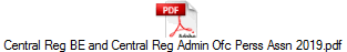 Central Reg BE and Central Reg Admin Ofc Perss Assn 2019.pdf