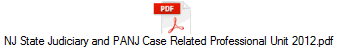 NJ State Judiciary and PANJ Case Related Professional Unit 2012.pdf