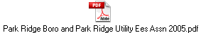 Park Ridge Boro and Park Ridge Utility Ees Assn 2005.pdf