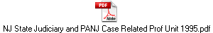 NJ State Judiciary and PANJ Case Related Prof Unit 1995.pdf