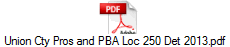 Union Cty Pros and PBA Loc 250 Det 2013.pdf
