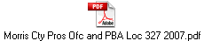 Morris Cty Pros Ofc and PBA Loc 327 2007.pdf